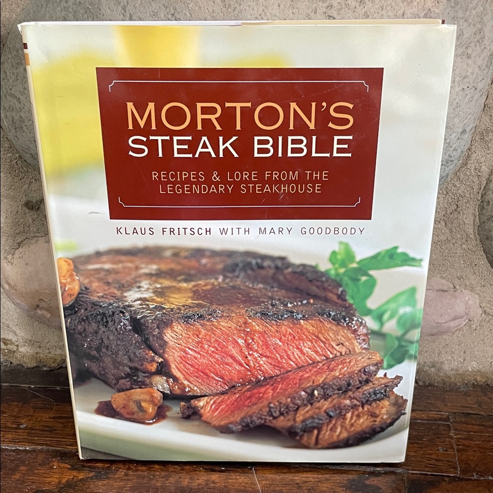 Morton's Steak Bible Cookbook